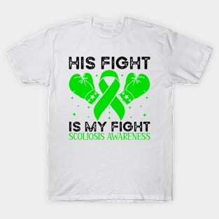 His Fight is My Fight Scoliosis Awareness T-Shirt